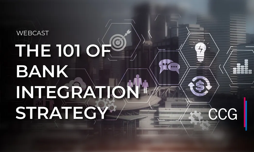 The 101 of Bank Integration Strategy