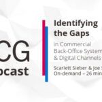 Identifying the Gaps in Commercial Back-Office Systems & Digital Channels