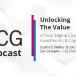 Unlocking The Value of Your Digital Commercial Investments & Capabilities