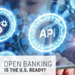 US Open Banking Defining the Concept and Capitalizing on the Opportunity