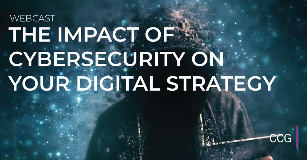 The Impact of Cybersecurity on Your Digital Strategy